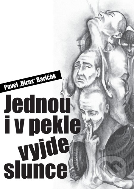 E-kniha: Jednou i v pekle vyjde slunce (Pavel Hirax Baričák). HladoHlas, 2011 E-kniha: Jednou i v pekle vyjde slunce (Pavel Hirax Baričák). HladoHlas, 2011
