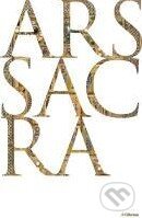 Kniha: Ars Sacra (v nemeckom jazyku) (Ullmann). Ullmann, 2010 Kniha: Ars Sacra (v nemeckom jazyku) (Ullmann). Ullmann, 2010