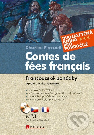 Kniha: Francouzské pohádky / Contes de fées francais (Charles Perrault). Computer Press, 2011 Kniha: Francouzské pohádky / Contes de fées francais (Charles Perrault). Computer Press, 2011