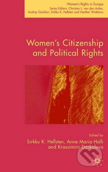 Kniha: Women's Citizenship and Political Rights (Sirkku K. Hellsten). Palgrave, 2005 Kniha: Women's Citizenship and Political Rights (Sirkku K. Hellsten). Palgrave, 2005