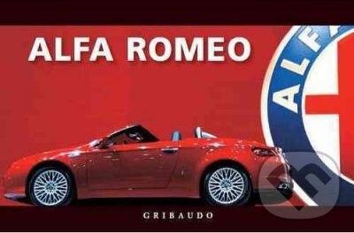 Kniha: Alfa Romeo (Alessandro Sannia). Tectum, 2010 Kniha: Alfa Romeo (Alessandro Sannia). Tectum, 2010