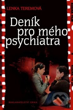 Kniha: Deník pro mého psychiatra (Lenka Teremová). Nakladatelství Erika, 2011 Kniha: Deník pro mého psychiatra (Lenka Teremová). Nakladatelství Erika, 2011