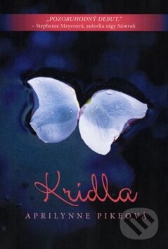Kniha: Křídla (Aprilynne Pike). Fortuna Libri ČR, 2011 Kniha: Křídla (Aprilynne Pike). Fortuna Libri ČR, 2011