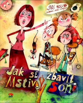 Kniha: Jak se zbavit Mstivý Soni (Jiří Holub). Jas, 2011 Kniha: Jak se zbavit Mstivý Soni (Jiří Holub). Jas, 2011