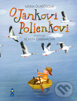 Kniha: O Jankovi Polienkovi (Mária Ďuríčková). Buvik, 2011 Kniha: O Jankovi Polienkovi (Mária Ďuríčková). Buvik, 2011