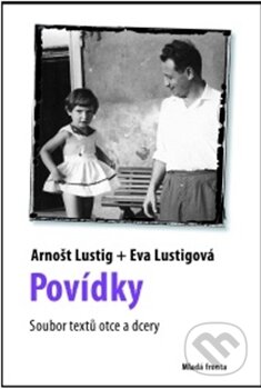 Kniha: Povídky (Arnošt Lustig a Eva Lustigová). Mladá fronta, 2011 Kniha: Povídky (Arnošt Lustig a Eva Lustigová). Mladá fronta, 2011