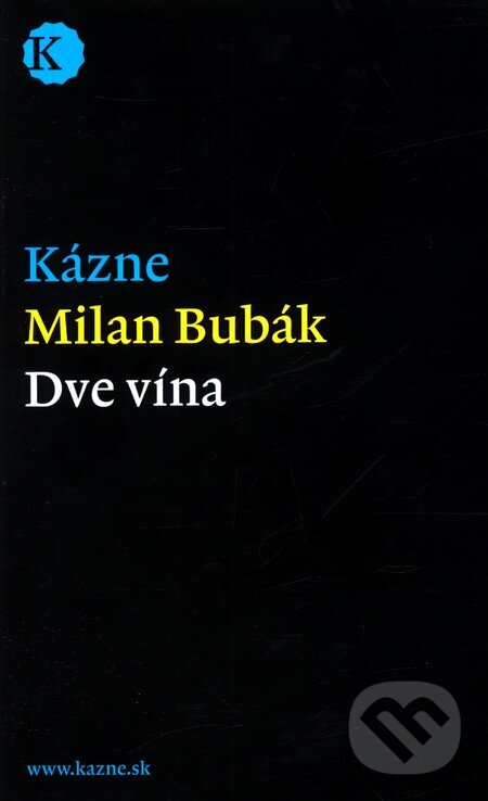 Kniha: Dve vína (Milan Bubák). Calder, 2011 Kniha: Dve vína (Milan Bubák). Calder, 2011