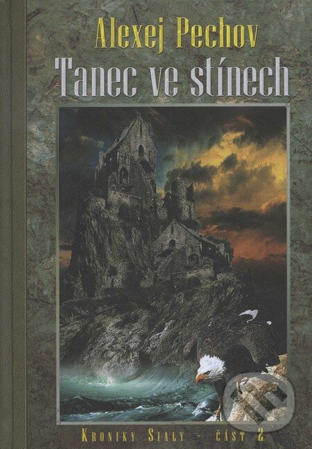 Kniha: Tanec ve stínech - Kroniky Sialy 2 (Alexej Pechov). Zoner Press, 2011 Kniha: Tanec ve stínech - Kroniky Sialy 2 (Alexej Pechov). Zoner Press, 2011