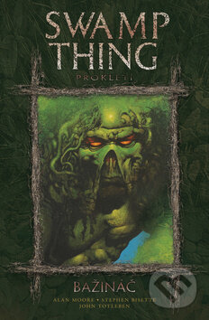 Kniha: Swamp Thing - Bažináč 3 (BB/art). BB/art, 2011 Kniha: Swamp Thing - Bažináč 3 (BB/art). BB/art, 2011