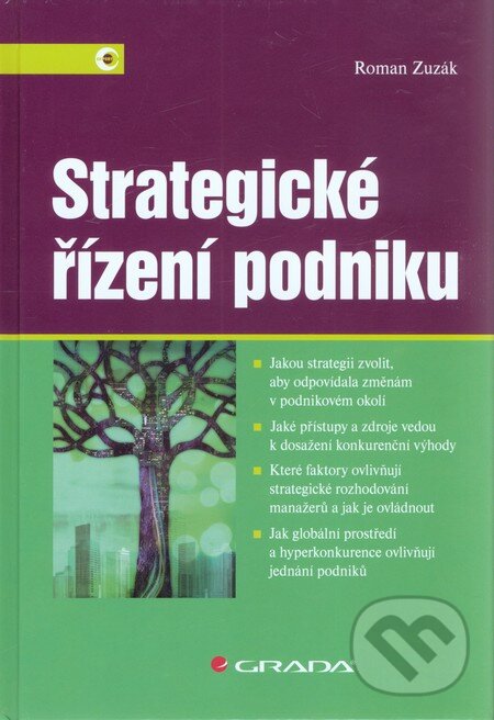 Kniha: Strategické řízení podniku (Roman Zuzák). Grada, 2011 Kniha: Strategické řízení podniku (Roman Zuzák). Grada, 2011