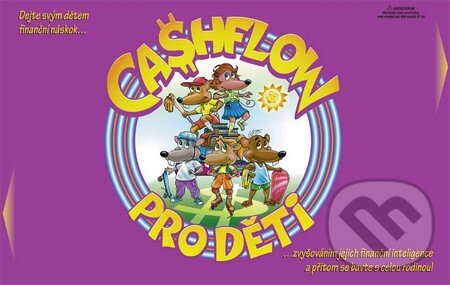 Společenská hra: Cashflow pro děti - Hra (Robert T. Kiyosaki). Pragma, 2011 Společenská hra: Cashflow pro děti - Hra (Robert T. Kiyosaki). Pragma, 2011