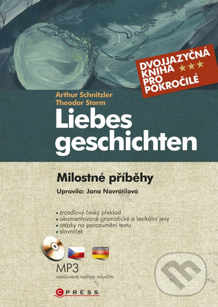 Kniha: Liebesgeschichten / Milostné příběhy (Arthur Schnitzler a Theodor Storm). CPRESS, 2011 Kniha: Liebesgeschichten / Milostné příběhy (Arthur Schnitzler a Theodor Storm). CPRESS, 2011
