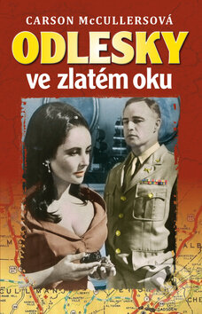 Kniha: Odlesky ve zlatém oku (Carson McCullersová). Rozmluvy, 2011 Kniha: Odlesky ve zlatém oku (Carson McCullersová). Rozmluvy, 2011