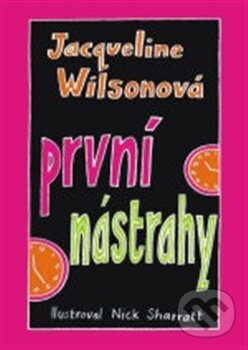 Kniha: První nástrahy (Jacqueline Wilson). BB/art, 2011 Kniha: První nástrahy (Jacqueline Wilson). BB/art, 2011