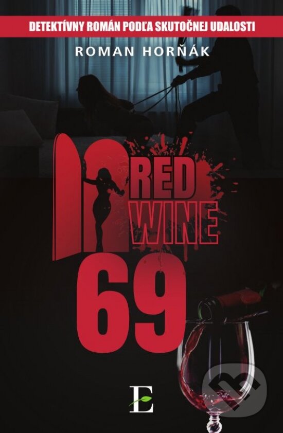 Kniha: Red wine 69 (Roman Horňák). Elist, 2021 Kniha: Red wine 69 (Roman Horňák). Elist, 2021