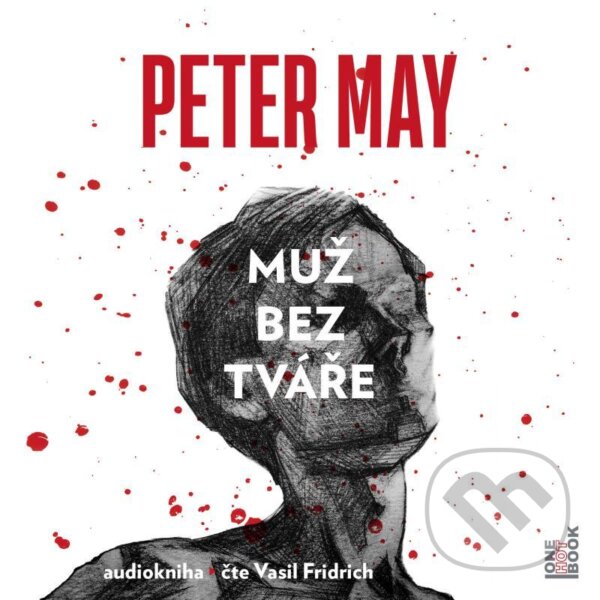 Audiokniha: Muž bez tváře (Peter May). OneHotBook, 2021 Audiokniha: Muž bez tváře (Peter May). OneHotBook, 2021
