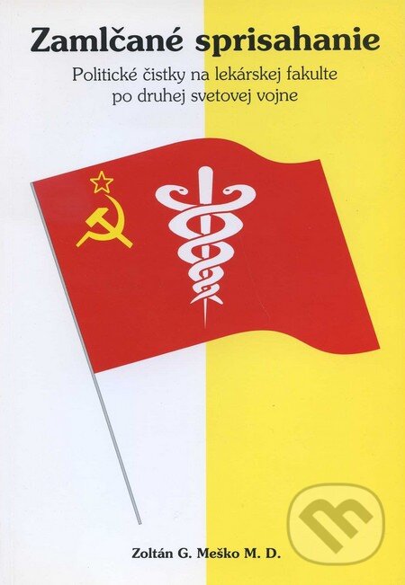 Kniha: Zamlčané sprisahanie (Zoltán G. Meško). Slovak Academic Press, 2000 Kniha: Zamlčané sprisahanie (Zoltán G. Meško). Slovak Academic Press, 2000