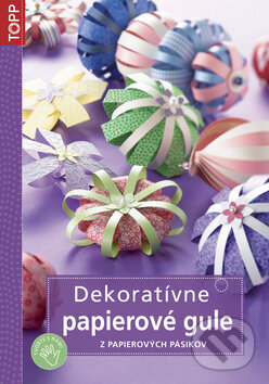 Kniha: Dekoratívne papierové gule (Anagram). Anagram, 2011 Kniha: Dekoratívne papierové gule (Anagram). Anagram, 2011