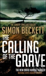 Kniha: The Calling of the Grave (Simon Beckett). Bantam Press, 2011 Kniha: The Calling of the Grave (Simon Beckett). Bantam Press, 2011