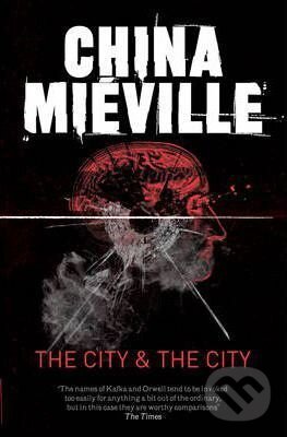 Kniha: The City & The City (China Miéville). Pan Books, 2011 Kniha: The City & The City (China Miéville). Pan Books, 2011