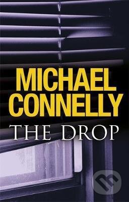 Kniha: The Drop (Michael Connelly). Orion, 2011 Kniha: The Drop (Michael Connelly). Orion, 2011