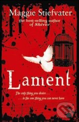 Kniha: Lament (Maggie Stiefvater). Scholastic, 2011 Kniha: Lament (Maggie Stiefvater). Scholastic, 2011