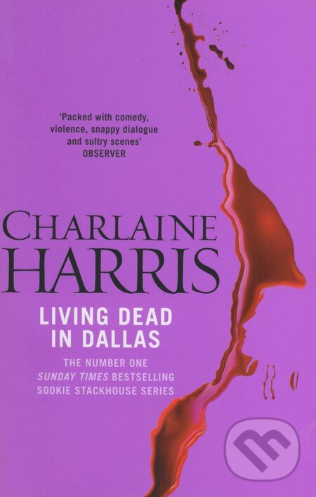Kniha: Living dead in Dallas (Charlaine Harris). Gollancz, 2011 Kniha: Living dead in Dallas (Charlaine Harris). Gollancz, 2011