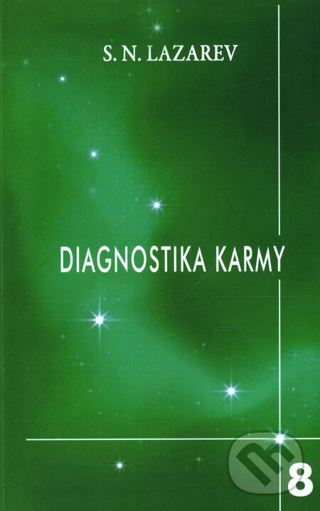 Kniha: Diagnostika karmy 8 (Sergej N. Lazarev). Raduga Verlag, 2011 Kniha: Diagnostika karmy 8 (Sergej N. Lazarev). Raduga Verlag, 2011