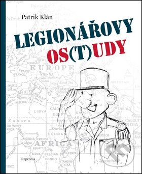 Kniha: Legionářovy os(t)udy (Patrik Klán). Repronis, 2011 Kniha: Legionářovy os(t)udy (Patrik Klán). Repronis, 2011
