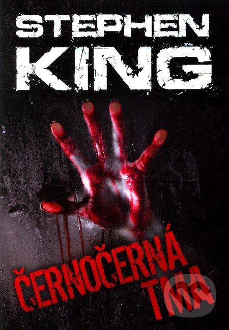 Kniha: Černočerná tma (Stephen King). BETA - Dobrovský, 2011 Kniha: Černočerná tma (Stephen King). BETA - Dobrovský, 2011