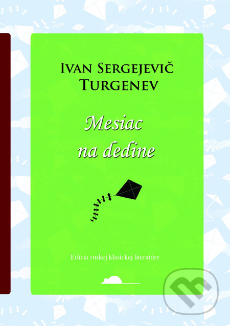 Kniha: Mesiac na dedine (Ivan Sergejevič Turgenev). SnowMouse Publishing, 2011 Kniha: Mesiac na dedine (Ivan Sergejevič Turgenev). SnowMouse Publishing, 2011