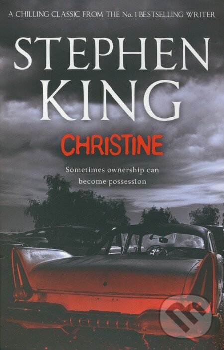 Kniha: Christine (King Stephen). Hodder and Stoughton, 2011 Kniha: Christine (King Stephen). Hodder and Stoughton, 2011