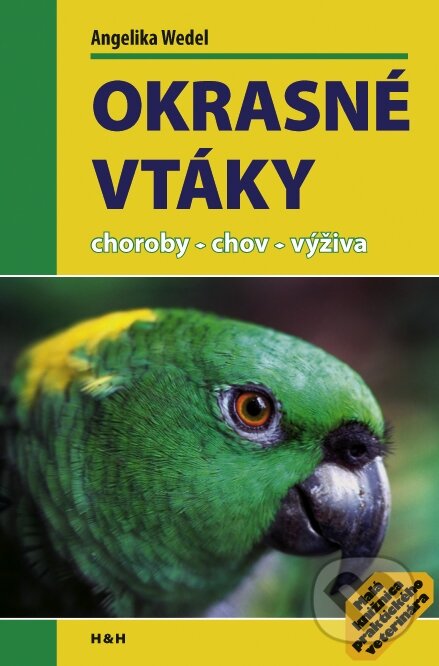 Kniha: Okrasné vtáky (Angelika Wedel). Hajko a Hajková, 2005 Kniha: Okrasné vtáky (Angelika Wedel). Hajko a Hajková, 2005