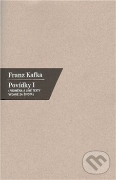 Kniha: Povídky I. (Franz Kafka). Nakladatelství Franze Kafky, 1999 Kniha: Povídky I. (Franz Kafka). Nakladatelství Franze Kafky, 1999