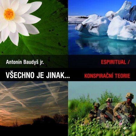 Kniha: Všechno je jinak.... (Antonín Baudyš). XYZ, 2011 Kniha: Všechno je jinak.... (Antonín Baudyš). XYZ, 2011