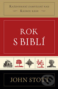 Rok s Biblí - John Stott, Biblion, 2011