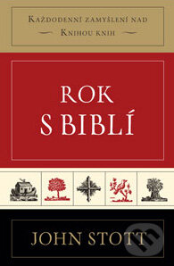 Kniha: Rok s Biblí (John Stott). Biblion, 2011 Kniha: Rok s Biblí (John Stott). Biblion, 2011