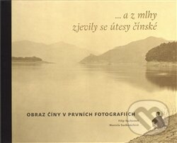 Kniha: ...a z mlhy zjevily se útesy čínské (Filip Suchomel a Marcela Suchomelová). Arbor vitae, 2011 Kniha: ...a z mlhy zjevily se útesy čínské (Filip Suchomel a Marcela Suchomelová). Arbor vitae, 2011