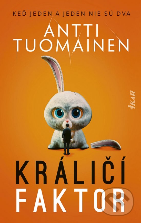 Kniha: Králičí faktor (Antti Tuomainen). Ikar, 2022 Kniha: Králičí faktor (Antti Tuomainen). Ikar, 2022