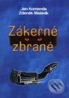Kniha: Zákeřné zbraně (Jan Komenda a Zdeněk Malánik). Josef Tůma, 2002 Kniha: Zákeřné zbraně (Jan Komenda a Zdeněk Malánik). Josef Tůma, 2002
