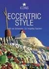 Kniha: Eccentric Style (Angelika Taschen). Taschen, 2002 Kniha: Eccentric Style (Angelika Taschen). Taschen, 2002