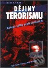 Kniha: Dějiny terorismu (Caleb Carr). Práh, 2002 Kniha: Dějiny terorismu (Caleb Carr). Práh, 2002