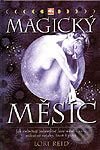 Kniha: Magický Měsíc (Reid Lori). Alpress, 2002 Kniha: Magický Měsíc (Reid Lori). Alpress, 2002