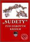Kniha: Sudety pod hákovým křížem (Václav Kural, Zdeněk Radvanovský a kolektiv). Albis International, 2002 Kniha: Sudety pod hákovým křížem (Václav Kural, Zdeněk Radvanovský a kolektiv). Albis International, 2002