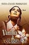 Kniha: Vanilka a čokoláda (Sveva Casati Modignaniová). Ikar, 2002 Kniha: Vanilka a čokoláda (Sveva Casati Modignaniová). Ikar, 2002