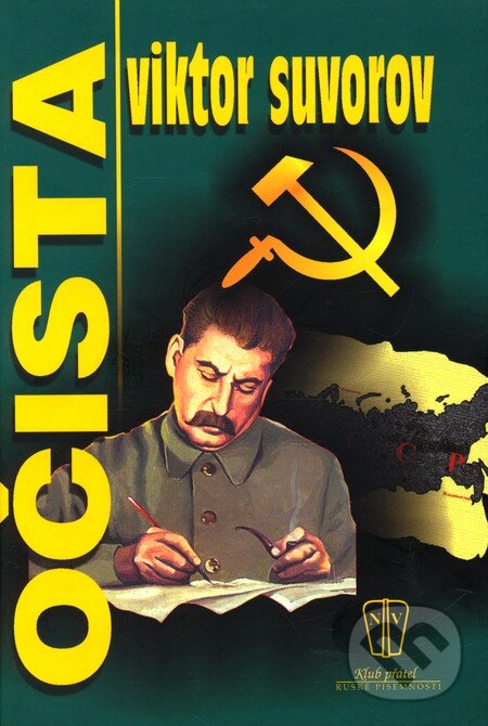 Kniha: Očista (Viktor Suvorov). Naše vojsko CZ, 2002 Kniha: Očista (Viktor Suvorov). Naše vojsko CZ, 2002
