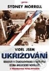 Kniha: Viděl jsem ukřížování (Sydney Morrell). Jota, 2002 Kniha: Viděl jsem ukřížování (Sydney Morrell). Jota, 2002