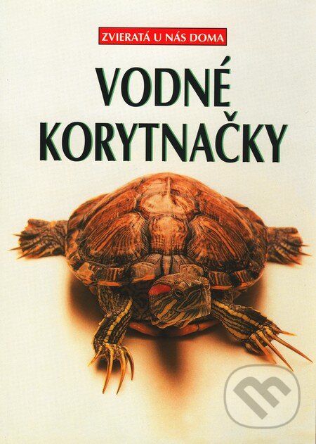 Kniha: Vodné korytnačky (Autorský kolektív). Cesty, 1999 Kniha: Vodné korytnačky (Autorský kolektív). Cesty, 1999