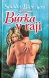 Kniha: Búrka v raji (Sandra Brown). Ikar, 2002 Kniha: Búrka v raji (Sandra Brown). Ikar, 2002