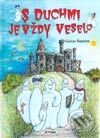 Kniha: S duchmi je vždy veselo (Václav Šuplata). Junior, 2002 Kniha: S duchmi je vždy veselo (Václav Šuplata). Junior, 2002